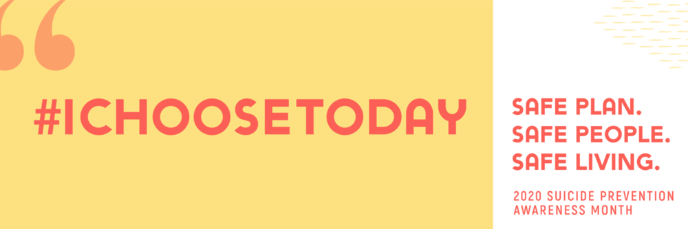 #IChooseToday for Suicide Prevention